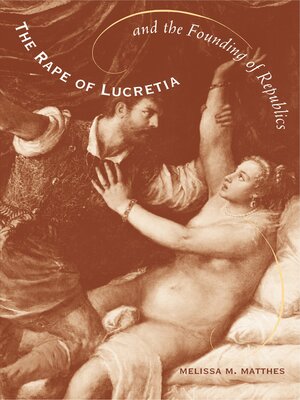 cover image of The Rape of Lucretia and the Founding of Republics